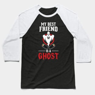 Phasmophobia - My best friend is a ghost Baseball T-Shirt